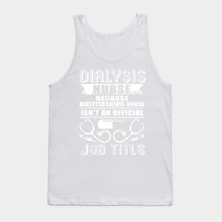 I Am A Dialysis Nurse T Shirt, Job Title Tank Top